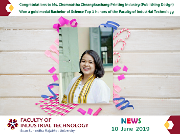 Congratulations to Ms. Chomnattha
Cheangkrachang Won a gold medal Bachelor
of Science Top 1 honors