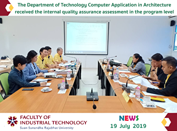 The Department of Technology Computer
Application in Architecture, the Faculty
of Industrial Technology, received the
internal quality assurance assessment in
the program level