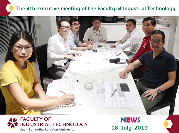 organized the 4th executive meeting of
the Faculty of Industrial Technology