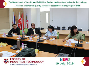 The Department of Interior and
Exhibition Design, the Faculty of
Industrial Technology, received the
internal quality assurance assessment in
the program level