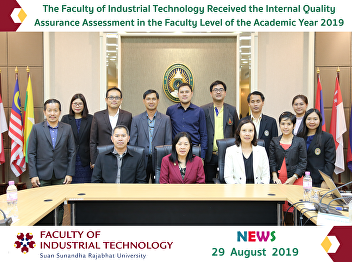 The Faculty of Industrial Technology
Received the Internal Quality Assurance
Assessment in the Faculty Level of the
Academic Year 2019
