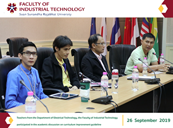 Teachers from the Department of
Electrical Technology, the Faculty of
Industrial Technology, participated in
the academic discussion on curriculum
improvement guideline
