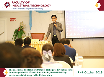 Participated in the meeting of moving
direction of Suan Sunandha Rajabhat
University developmental strategy in the
21th century
