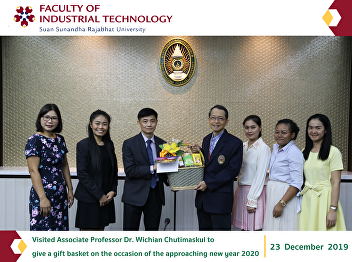 Visited Associate Professor Dr. Wichian
Chutimaskul to give a gift basket on the
occasion of the approaching new year
2020