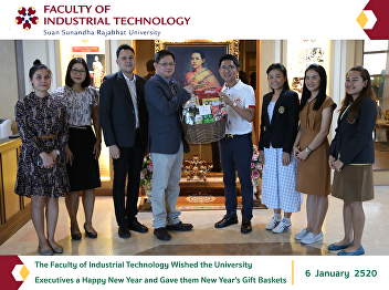 The Faculty of Industrial Technology
Wished the University Executives a Happy
New Year and Gave them New Year's Gift
Baskets