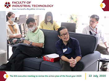 The 6th executive meeting to review the
action plan of the fiscal year 2020