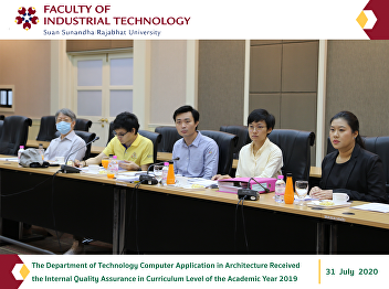 The Department of Technology Computer
Application in Architecture Received the
Internal Quality Assurance in Curriculum
Level of the Academic Year 2019