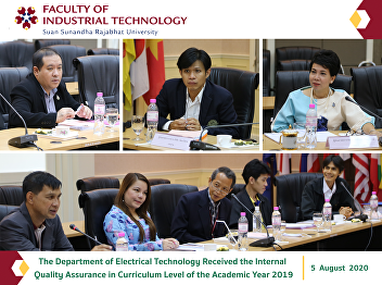 The Department of Electrical Technology
Received the Internal Quality Assurance
in Curriculum Level of the Academic Year
2019
