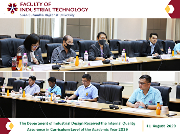 The Department of Industrial Design
Received the Internal Quality Assurance
in Curriculum Level of the Academic Year
2019