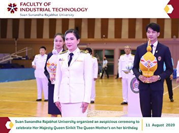 Suan Sunandha Rajabhat University
organized an auspicious ceremony to
celebrate Her Majesty Queen Sirikit The
Queen Mother's on her birthday