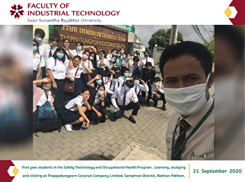 first year students in the Safety
Technology and Occupational Health
Program . Learning, studying and
visiting at Theppadungporn Coconut
Company Limited, Samphran District,
Nakhon Pathom.