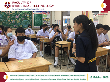Computer Engineering Represent the field
of study To give advice on further
education for the children
Mathematics-Science Learning Plan, Grade
5, Secondary Puranawat School, Thawi
Watthana District, Bangkok