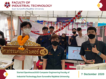 Started Openhouse2020 Computer
Engineering Faculty of Industrial
Technology Suan Sunandha Rajabhat
University