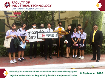 University Chancellor and Vice
Chancellor for Administration
Photographed together with Computer
Engineering Student at OpenHouse2020