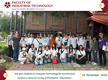 3rd year students in Computer Technology
for Architecture Suan Sunandha Conduct a
research survey in Muang District,
Photharam District, Ratchaburi Province.