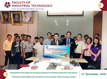 Participated in the project of donating
equipment for teaching materials to
educational institutions at the R&D
Center of Interlink Communication Public
Company Limited