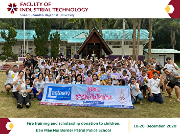 Fire training and scholarship donation
to children. Ban Mae Noi Border Patrol
Police School