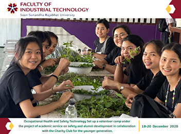 Occupational Health and Safety
Technology Set up a volunteer camp under
the project of academic service on
safety and alumni development in
collaboration with the Charity Club for
the younger generation.
