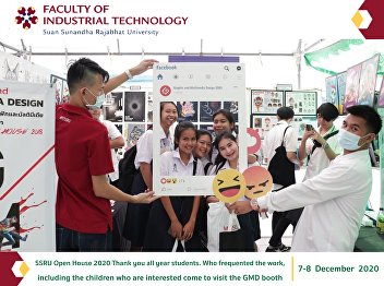 SSRU Open House 2020 Thank you all year
students. Who frequented the work,
including the children who are
interested come to visit the GMD booth