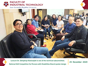 Lecturer Dr. Sahaphop Klaelumjiek is one
of the technical subcommittee. National
Skill Competition for Persons with
Disabilities Branch poster design