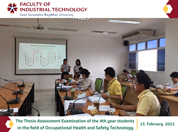 The Thesis Assessment Examination of the
4th year students in the field of
Occupational Health and Safety
Technology