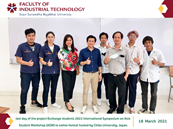 last day of the project Exchange
students 2021 International Symposium on
Asia Student Workshop (ASW) in online
format hosted by Chiba University,
Japan.