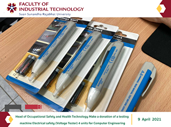 Head of Occupational Safety and Health
Technology Make a donation of a testing
machine Electrical safety (Voltage
Tester) 4 units for Computer Engineering