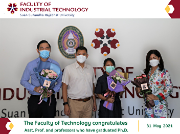 The Faculty of Technology congratulates
Asst. Prof. and professors who have
graduated Ph.D.