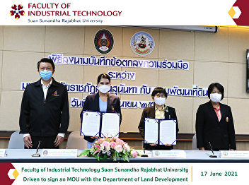 Faculty of Industrial Technology Suan
Sunandha Rajabhat University Driven to
sign an MOU with the Department of Land
Development