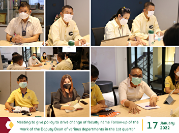 Meeting to give policy to drive change
of faculty name Follow-up of the work of
the Deputy Dean of various departments
in the 1st quarter