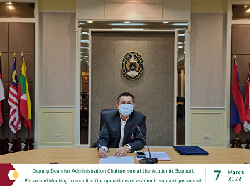 Deputy Dean for Administration
Chairperson at the Academic Support
Personnel Meeting to monitor the
operations of academic support personnel