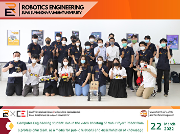 Computer Engineering student Join in the
video shooting of Mini-Project Robot
from a professional team. as a media for
public relations and dissemination of
knowledge