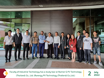 Faculty of Industrial Technology has a
study tour at Runner G PV Technology
(Thailand) Co., Ltd. (Runergy PV
Technology (Thailand) Co.,Ltd.)