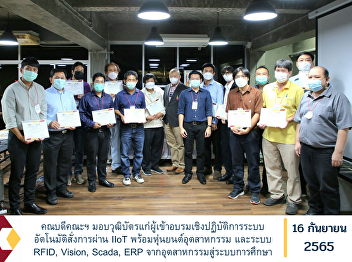 Dean of the Faculty of Industrial
Technology Awarded certificates to
participants of the workshop project on
automation, commanded through IIoT with
industrial robots and RFID, Vision,
Scada, ERP systems from industry to
education system.