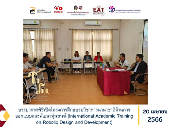 Atmosphere of the opening ceremony of
the International Academic Training
Program on Design and Development of
Robots (International Academic Training
on Robotic Design and Development)